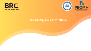 Avaliação Lumínica Avaliação Lumínica